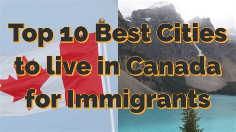 Top 10 Best Cities To Live In Canada For Immigrants 2020