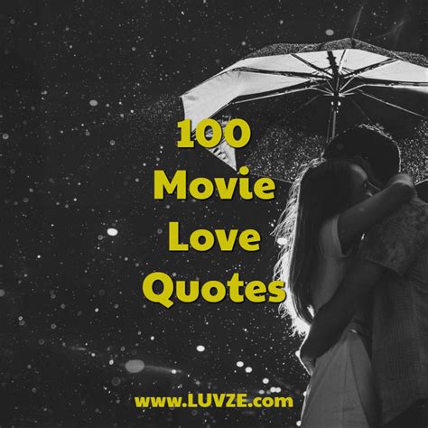 movie love quotes 100 romantic quotes from famous movies