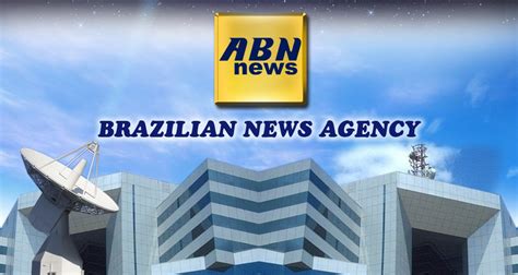 abnnews site abnnewscom abn news brazilian news agency