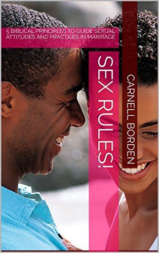 sex rules 5 biblical principles to guide sexual attitudes and