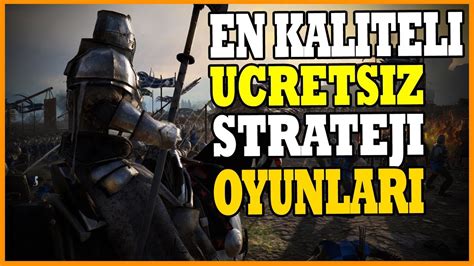 en kaliteli uecretsiz strateji oyunlari bu oyunlar bedava youtube