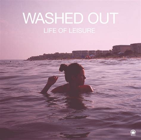 washed  life  leisure leisure life album