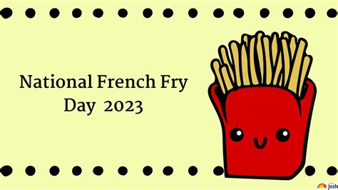 national french fry day    french fry called french date
