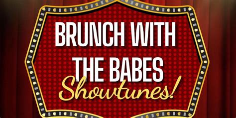 Sep 10 Showtunes Drag And Burlesque Brunch With The Broken Babes