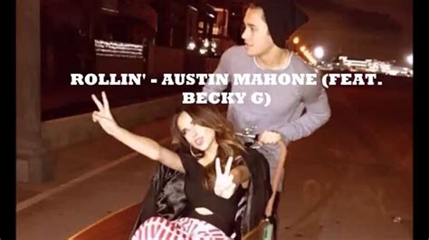 Rollin Austin Mahone Feat Becky G [tradução] Youtube