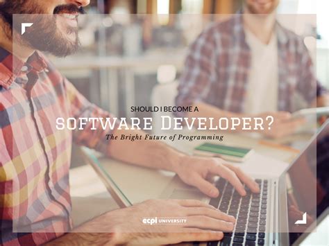 Should I Become A Software Developer The Bright Future Of Programming