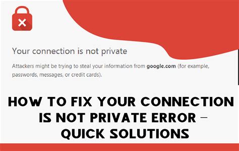 fix  connection   private error quick solutions