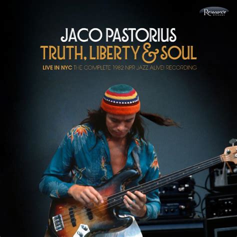 jazz chill new releases jaco pastorious truth liberty and soul lee
