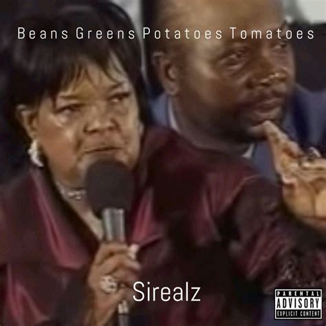 beans greens potatoes tomatoes  sirealz  spotify
