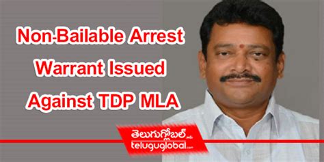 non bailable arrest warrant issued against tdp mla