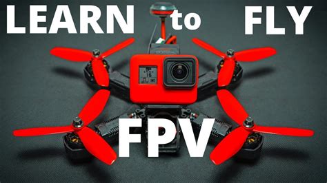 fly  fpv drone complete guide  beginners youtube