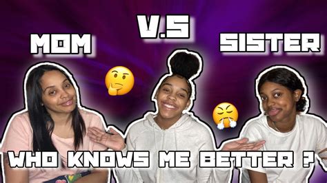 Who Knows Me Better Mom Vs Sister 🤔 ️ Youtube