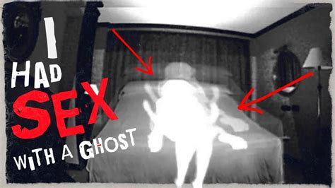I Had Sex With A Horny Ghost Youtube
