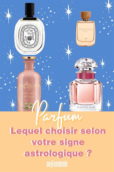 Quel Parfum Choisir Selon Votre Signe Du Zodiaque Parfum Signe Du