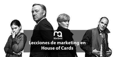lecciones de marketing en house  cards marketing  en  coruna marquid