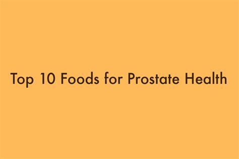 Top 10 Foods For Prostate Health • Health Fitness Revolution
