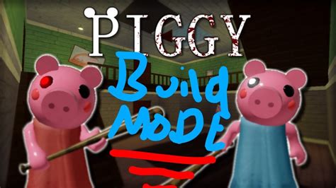 making   piggy map piggy build mode youtube