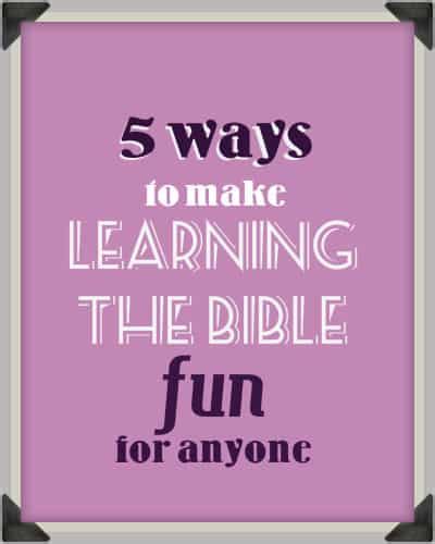 ways   learning  bible fun   rachelwojocom