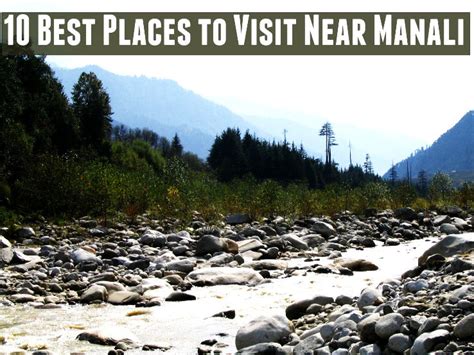 10 best places to visit near manali hello travel buzz
