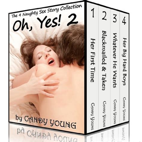 Oh Yes 2 4 More Naughty Sex Stories Collection Her First Time