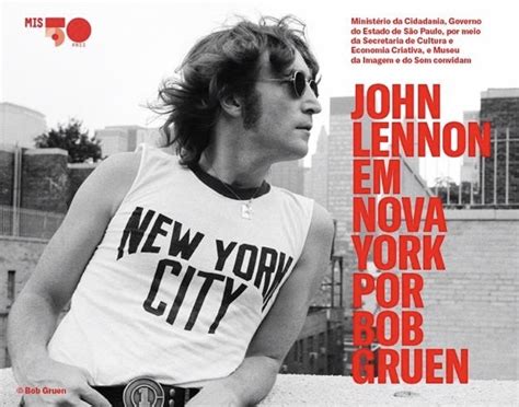 “john Lennon Em Nova York Por Bob Gruen” Exhibition At