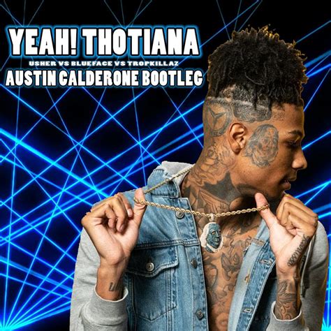 Yeah Thotiana Austin Calderone Extended Bootleg By Usher Vs Blueface