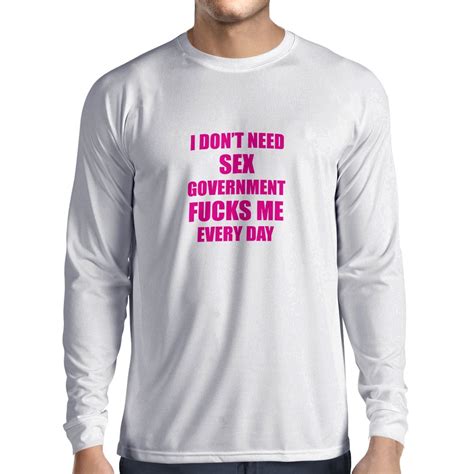 Lepni Me T Shirt I Don T Need Sex Governt Protest Funny
