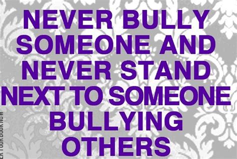 Never Bully Someone And Never Stand Next To Someone Bullying Others