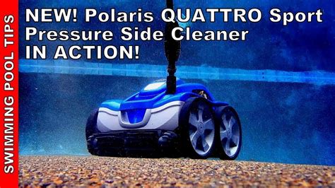 polaris quattro sport pressure side cleaner  action cleans floors walls
