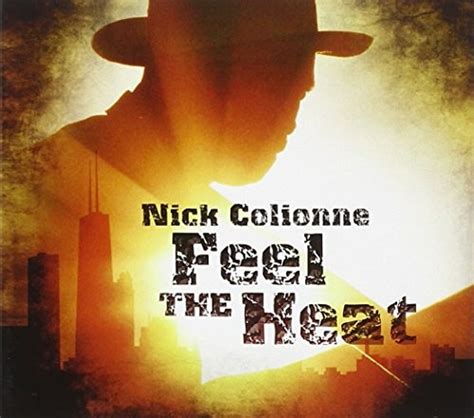 feel the heat nick colionne songs reviews credits