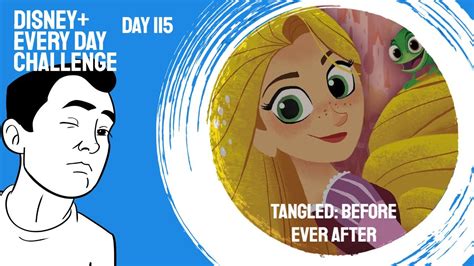tangled before ever after day 115 disney every day challenge