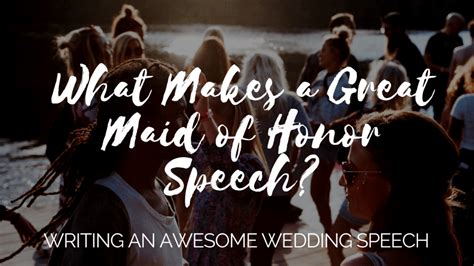 Awesome Maid Of Honor Speech Examples Maid Of Honor