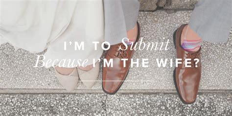 i m to submit because i m the wife true woman blog revive our hearts