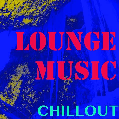 chillout radio listen to free music and get the latest info