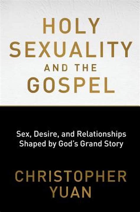 holy sexuality and the gospel paperback christopher yuan