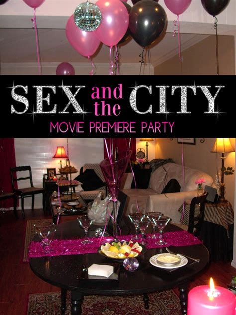 how to throw a movie premiere party sex and the city movie entertaining life