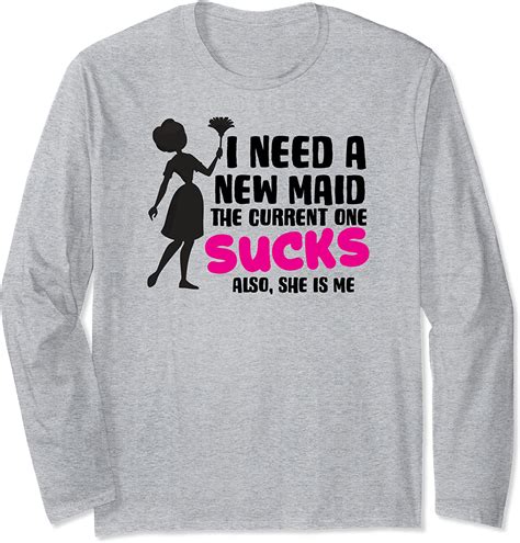 Need A New Maid The Current One Sucks Also She Is Me Funny