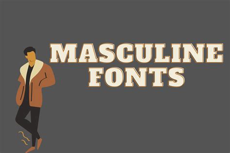masculine fonts  manly  strong design