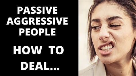 How To Deal With Passive Aggressive People 😔 Don T Lose Your Mind Youtube
