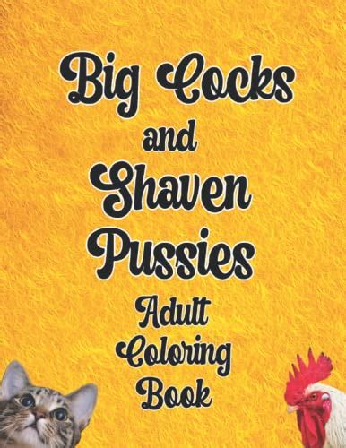 Big Cocks And Shaven Pussies Adult Coloring Book Huge Compilation