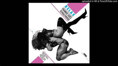Frankie Goes To Hollywood Relax [sex Mix Edit] Youtube