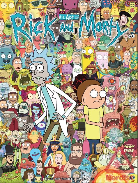 Get Schwifty With The Art Of Rick And Morty Exclusive