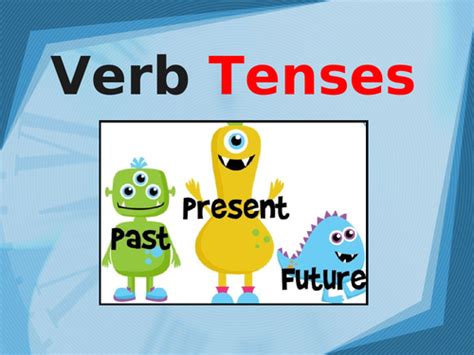 Verbs Past Present And Future Tense Sentences