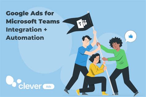 google ads  microsoft teams cleverads blog