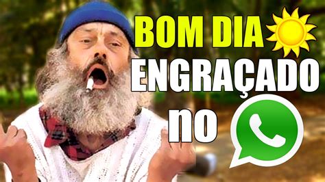 video mensagem de bom dia para grupo whatsapp engraçado