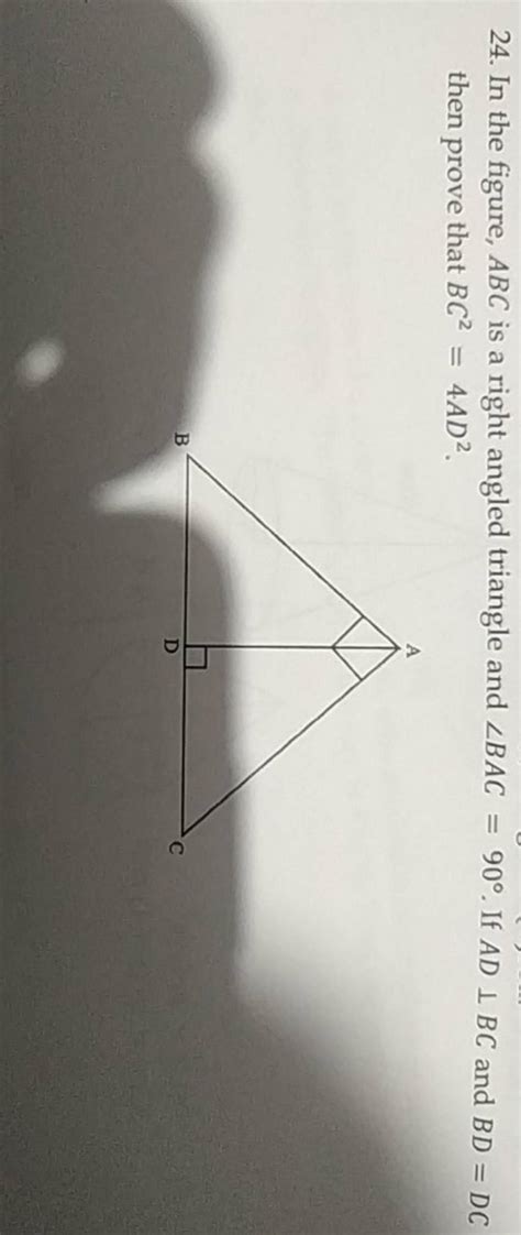 24 in the figure abc is a right angled triangle and ∠bac 90∘ if ad⊥bc