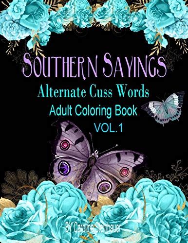 Southern Sayings Alternate Cuss Words Coloring Book Vol 1 Adult Swear