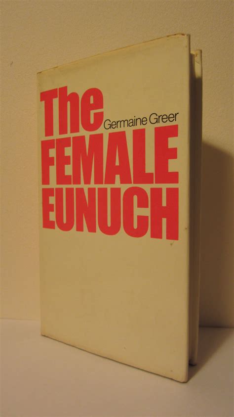 The Female Eunuch By Germaine Greer Very Good Hardcover 1971 1st
