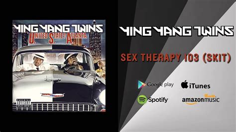 Ying Yang Twins Sex Therapy 103 Youtube