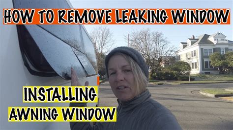 removing leaking window installing awning window youtube